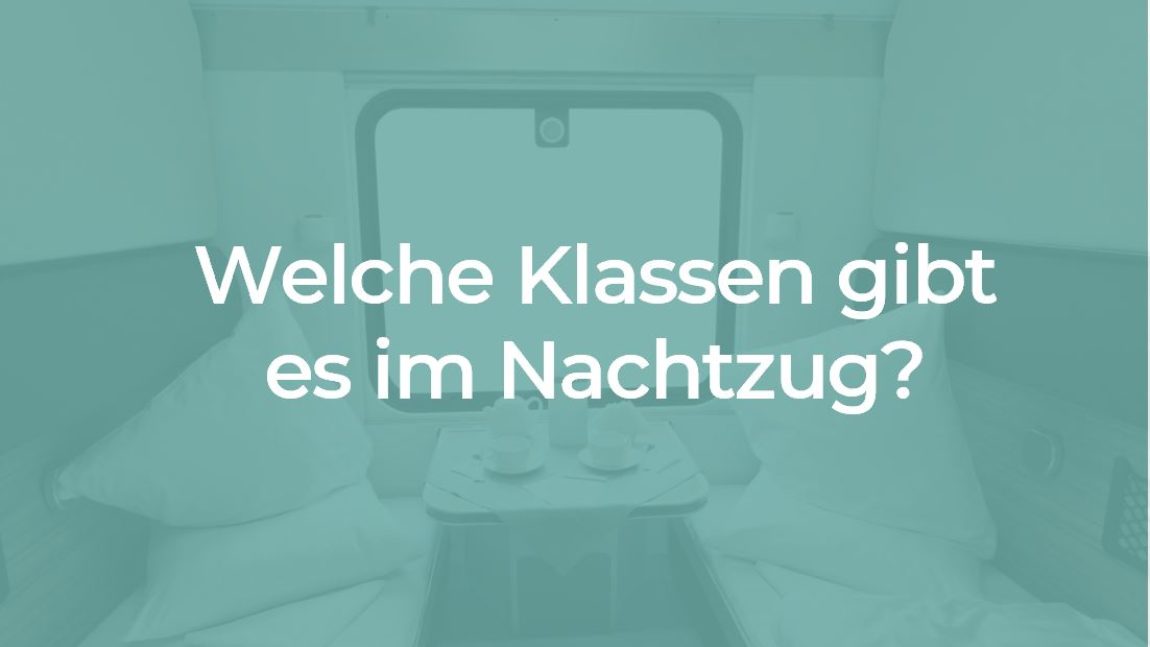 Welche Klassen gibt es im Nachtzug?