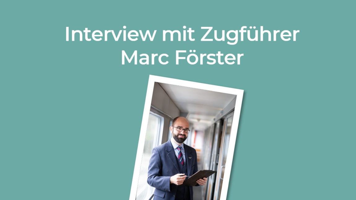 Interview mit Zugführer Marc Förster