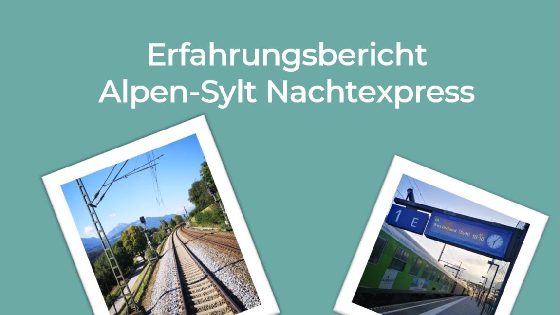 Erfahrungsbericht Alpen-Sylt Nachtexpress