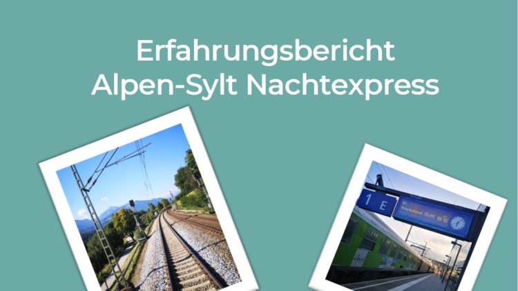 Erfahrungsbericht Alpen-Sylt Nachtexpress